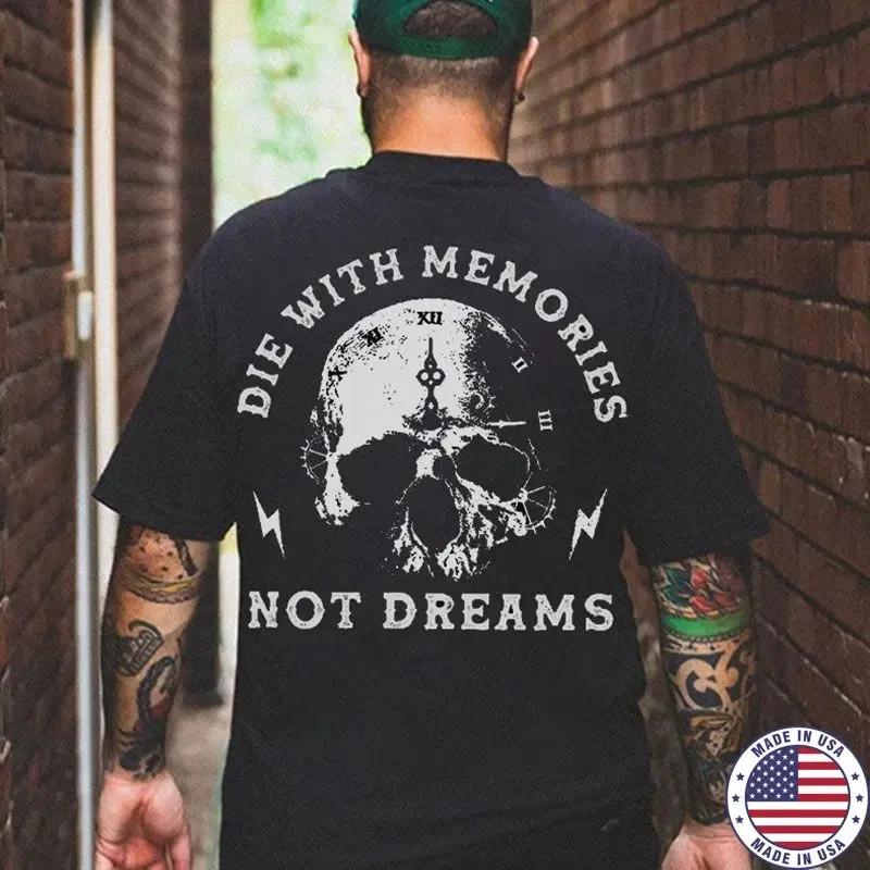 DIE WITH MEMORIES NOT DREAMS Skull Print Men's Unisex T-Shirt