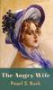 Книга The Angry Wife A Novel by Pearl S. Buck - Hardback