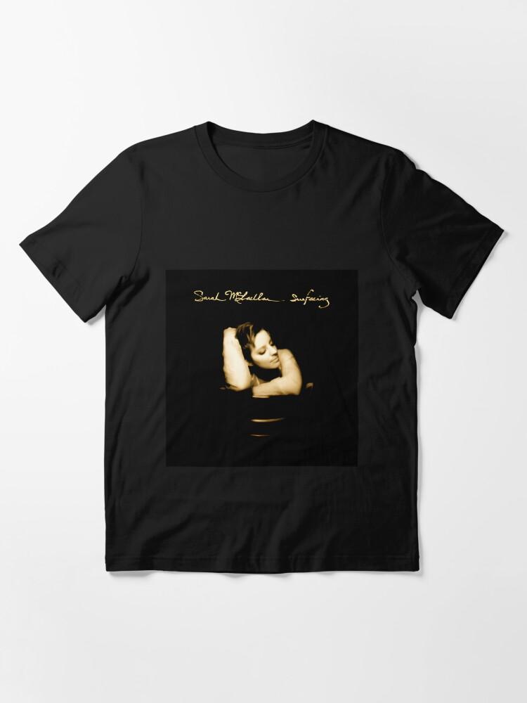 Sarah McLachlan Sarah McLachlan surfacing Essential T-Shirt