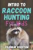 Книга Intro To Raccoon Hunting for Kids