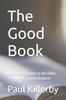 Книга The Good Book : An Atheist's Guide To the Bible, Its Context, and Its Impacts
