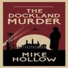 The Dockland Murder by Mike Hollow Paperback Book 9780749026233