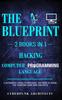 Книга Hacking & Computer Programming Languages : 2 Books In 1: THE BLUEPRINT: Everything You Need To Know for Computer Hacking