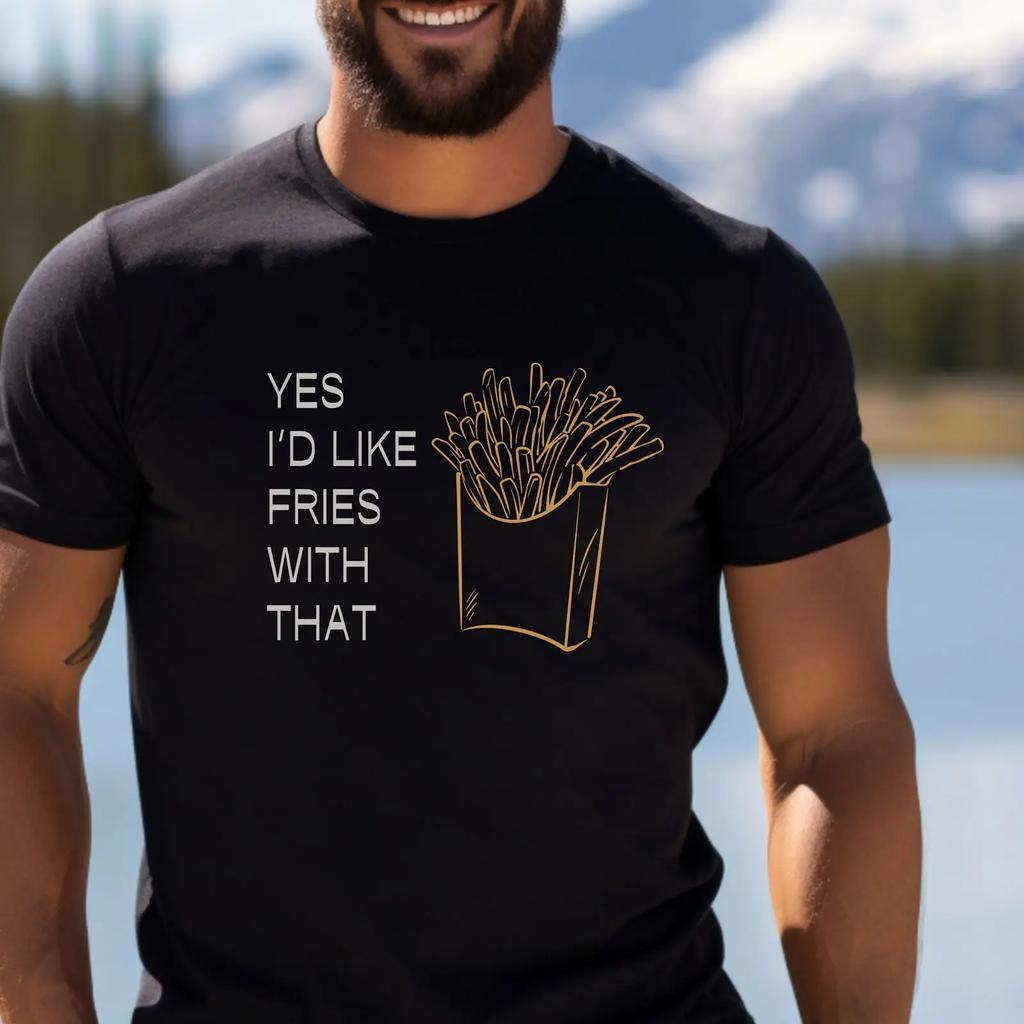 Yes I Amp 39 D Like Fries With That T Shirt Funny Foodie Vintage Washed Designer Clothes Versatile Homme Streetwear Fashion