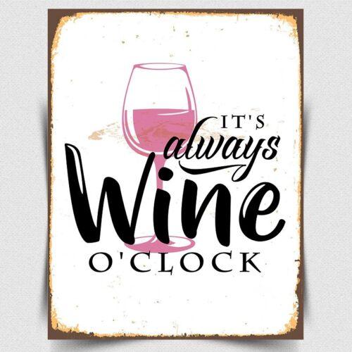 ITS ALWAYS WINE OCLOCK METAL SIGN WALL PLAQUE Retro funny Alcohol Bar Man CaveAluminum