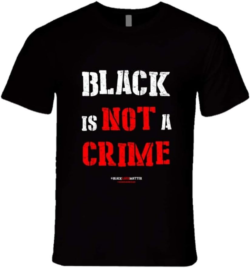 Black is Not a Crime Black Lives Matter T-shirt