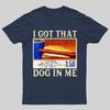 Retro Vintage I Got-That Dog In Me Funny Hot Dog Geeky T-Shirt