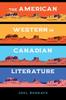 The The American Western In Canadian Literature Book