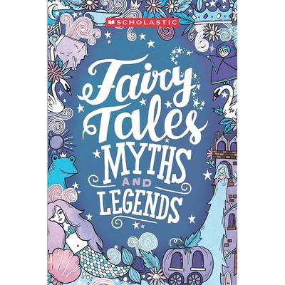 Классика от Scholastic: Сказки, Мифы и Легенды
