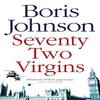 SeventyTwo Virgins by Boris Johnson Paperback Book 9780007198054