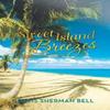 Sweet Island Breezes by Collis Sherman Bell Hardback Book 9781475997897