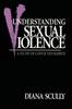 Книга Understanding Sexual Violence : A Study of Convicted Rapists