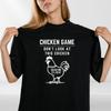 Chicken Game T Shirt Don't Look At This Chicken Printed Game Over Funny Tee Top