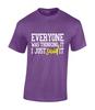 Everyone Was Thinking It Funny Joke Prnted Slogan Unisex T-Shirt