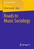 Книга Roads To Music Sociology