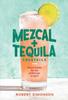 Книга Mezcal and Tequila Cocktails : Mixed Drinks for the Golden Age of Agave