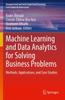 Книга Machine Learning and Data Analytics for Solving Business Problems : Methods, Applications, and Case Studies