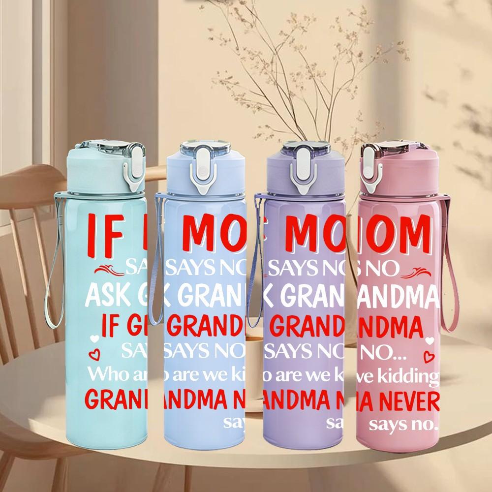 1PC If Mom If Grandma Funny Quote Print 750ml Color Plastic Sports Water Bottle Leakproof Flip Straw Lid Suitable for Sports Office Home Use