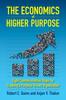 Книга The Economics of Higher Purpose : Eight Counterintuitive Steps for Creating a Purpose-Driven Organization