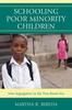 Книга Schooling Poor Minority Children : New Segregation In the Post-Brown Era