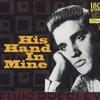 Виниловая пластинка ELVIS PRESLEY  His Hand In Mine ELV311 DOM Disques 2017 Европа Рок