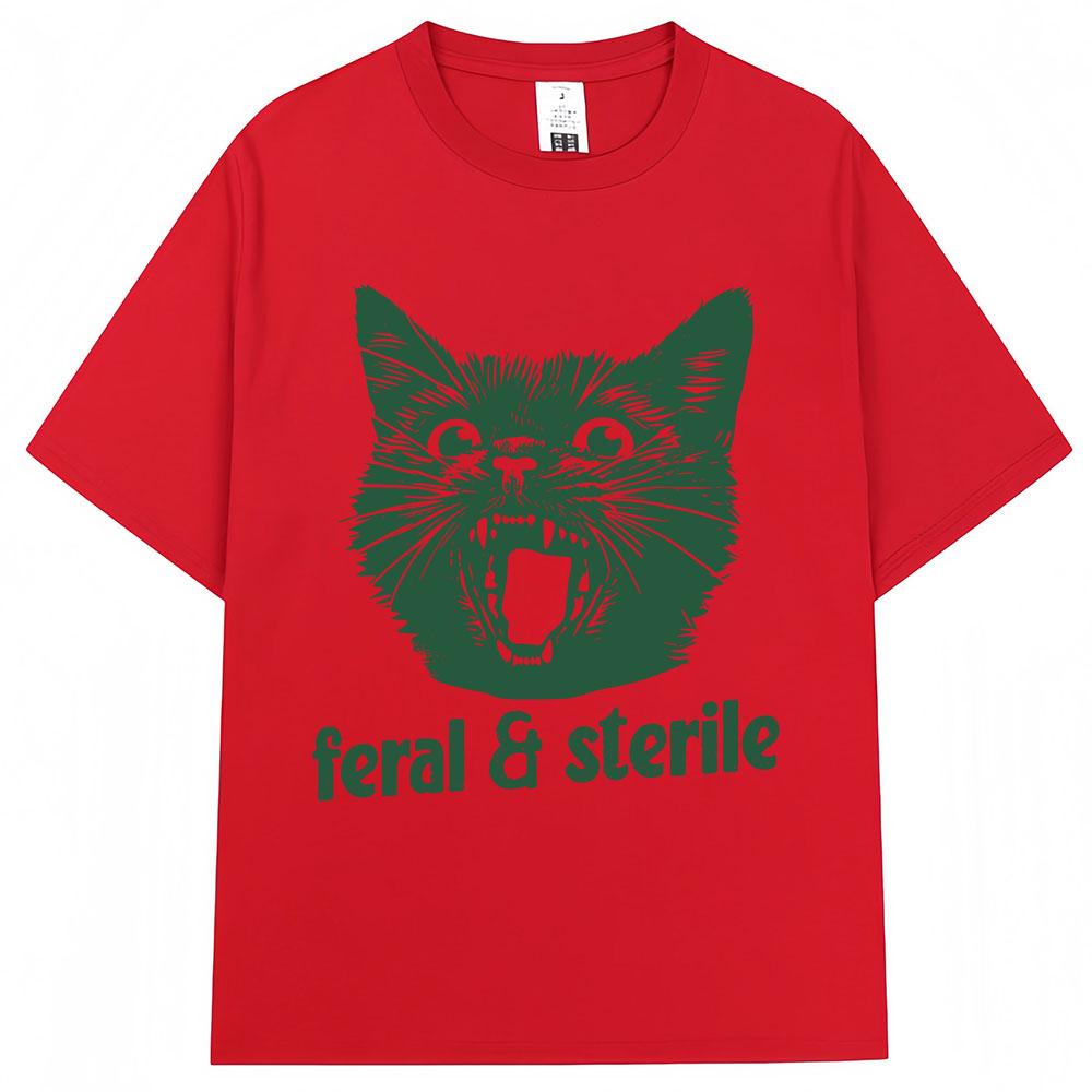 Feral And Sterile Funny Cat Meme Graphic T Shirts Humor Quote Novelty Tshirts Unisex Unisex Fashion Oversized Cotton Casual Tshirt