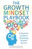 Книга The Growth Mindset Playbook : A Teacher's Guide To Promoting Student Success