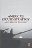 Книга America's Grand Strategy and World Politics