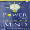 The Power of Your Subconscious Mind Paperback