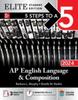 Книга 5 Steps To a 5: AP English Language and Composition 2024 Elite Student Edition