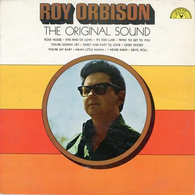 Виниловая пластинка РОЙ ОРБИСОН - The Original Sound 6467005 Sun 1972 UK Рок Б/у