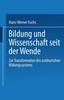 Книга Bildung Und Wissenschaft Seit Der Wende : Zur Transformation Des Ostdeutschen Bildungssystems