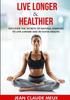 Книга Live Longer & Healthier : Discover the Secrets of Natural Energies for a Long and Healthy Life