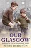 Книга Our Glasgow : Memories of Life In Disappearing Britain