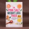 Pink Salt Weight Loss Tips 28 Day Challenge Book Includes Verified Morning Ritual Natural Detox Recipe and Energy Boosting Guide