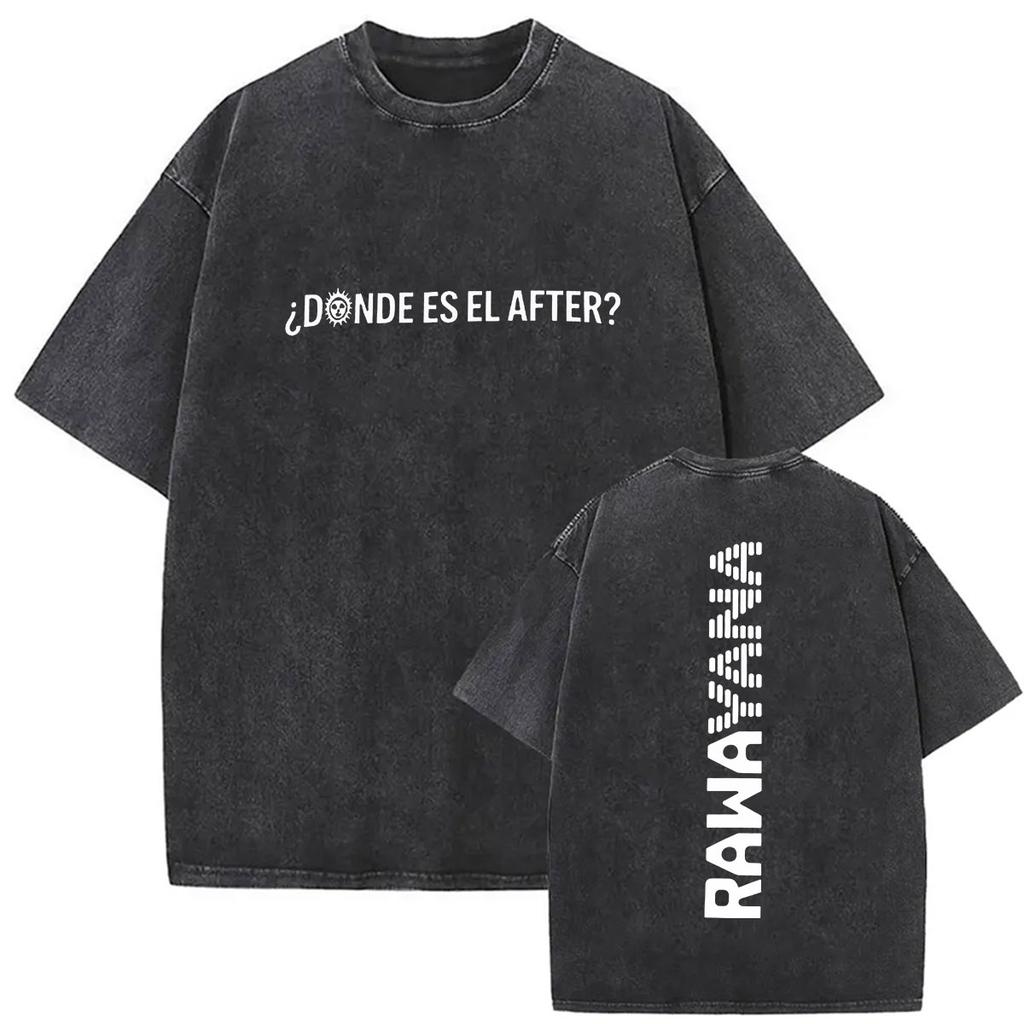 Vintage Washed Rawayana Donde Es El After Album Print TShirt Men Women Hip Hop Pop Music Short Sleeve T Shirt Streetwear
