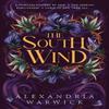 The South Wind by Alexandria Warwick Hardback Book 9781398533684