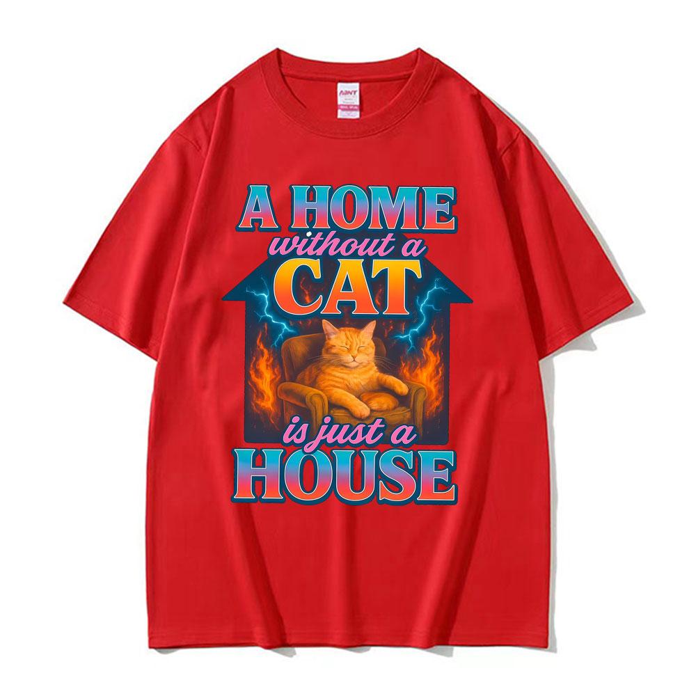 Funny Home Cat House Graphic Tshirts Men Women Clothes Fashion Vintage Comfort T Shirts High Quality T Shirt Cotton Streetwear
