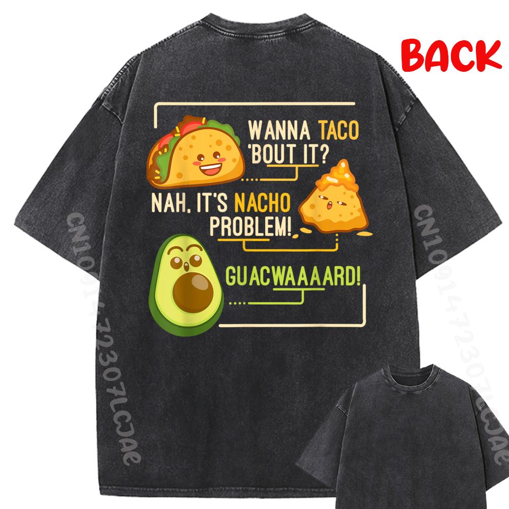 Wanna Taco Bout It Funny Mexican Lover Foodie Washed T Shirt Anime T Shirts Luxury T-Shirt