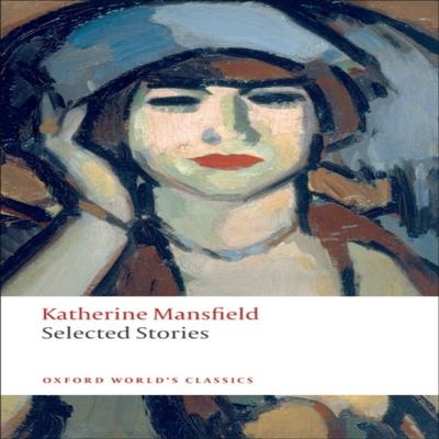 Избранные рассказы Кэтрин Мэнсфилд Книга в мягкой обложке 9780199537358