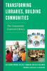 Книга Transforming Libraries, Building Communities : The Community-Centered Library