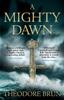 Книга A Mighty Dawn