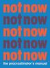 Книга Not Now : The Procrastinator's Manual