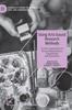 Книга Using Arts-based Research Methods : Creative Approaches for Researching Business, Organisation and Humanities