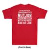 I'd Rather Be A Conservative Nutjob Than A Liberal (Print On Back) Unisex's T-Shirt