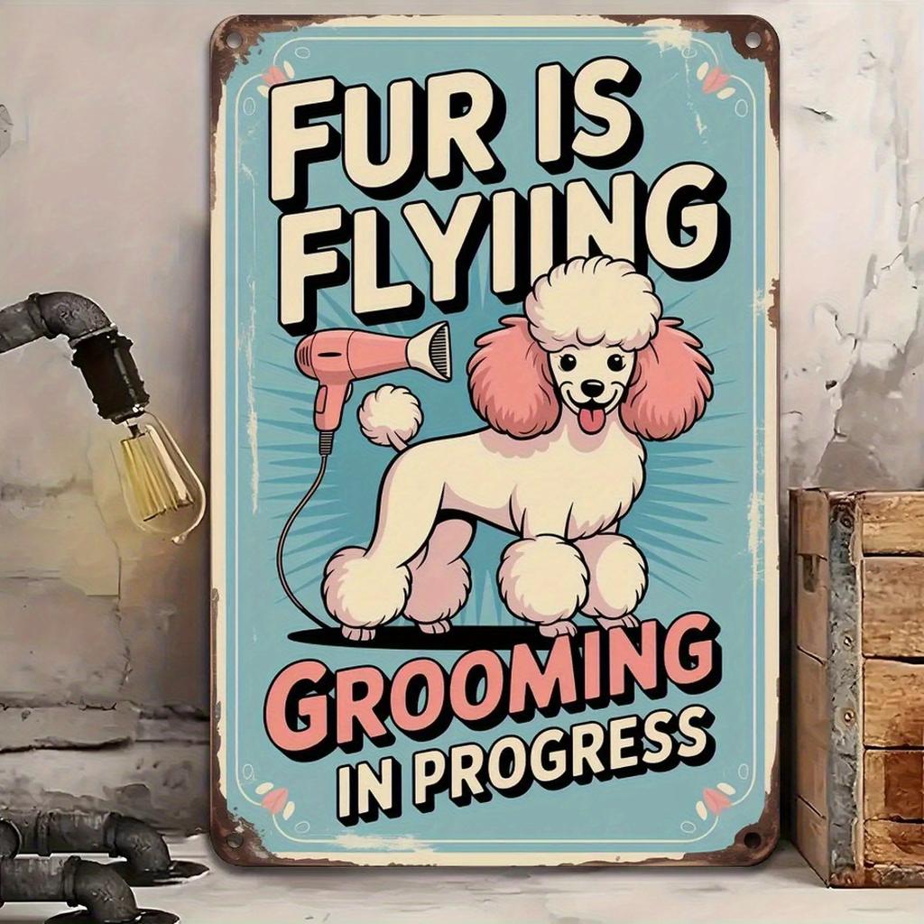 Fun Fur Flying Grooming in Progress Metal Sign  Vintage Green  Pink Dog Grooming Wall Art for IndoorOutdoor Decor