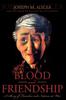 Книга Blood and Friendship : A Story of Families and Nations At War