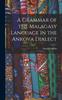 Книга A Grammar of the Malagasy Language In the Ankova Dialect