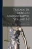 Книга Tratado De Derecho Administrativo, Volumes 1-2