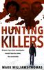 Книга Hunting Killers : Britain???s Top Crime Investigator Reveals How He Solves the Unsolvable